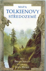 kniha Mapa Tolkienovy Středozemě Cesta jde pořád dál a dál: o mapě Středozemě, Mladá fronta 1996