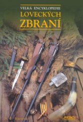 kniha Velká encyklopedie loveckých zbraní, Rebo 2004