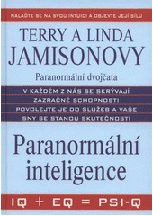 kniha Paranormální inteligence IQ + EQ = PSI-Q : nalaďte se na svou intuici a objevte její sílu, Metafora 2012