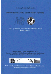 kniha Metody kvality užívané ve fázi vývoje výrobku - aplikace v automobilovém průmyslu, České vysoké učení technické v Praze, Fakulta strojní 2008