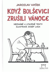 kniha Když bolševici zrušili Vánoce neznámé, utajené a pravděpodobné texty, Modrý stůl 2005