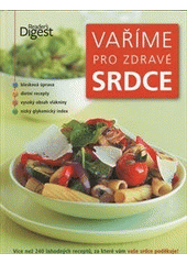 kniha Vaříme pro zdravé srdce, Reader’s Digest 2011