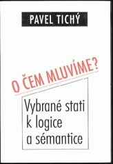 kniha O čem mluvíme? vybrané stati k logice a sémantice, Filosofia 1996