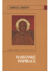 kniha Mariánské inspirace, Karmelitánské nakladatelství 2008