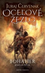 kniha Oceľové žezlo Bohatier Kniha prvá, Artis omnis 2017