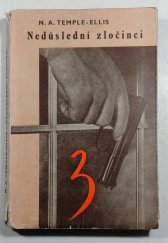 kniha Nedůslední zločinci Detektivní román, Dělnické nakladatelství 1947