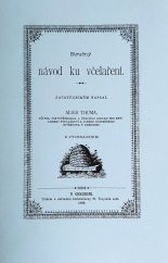 kniha Stručný návod ku včelaření, Tiskem a nákladem knihtiskárny St. Pospíšila zetě 1889