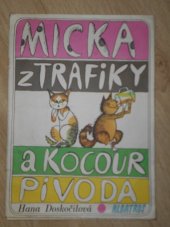 kniha Micka z trafiky a kocour Pivoda, Albatros 1971