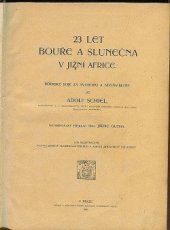 kniha 23 let bouře a slunečna v Jižní Africe boerské boje za svobodu a neodvislost, Česká grafická Unie 1903