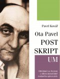 kniha Ota Pavel: Postskriptum Ohlédnutí za životem a dílem mimořádně nadaného umělce, XYZ 2015