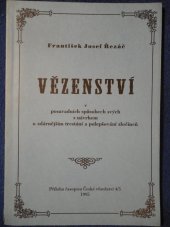 kniha Vězeňství v posavádních spůsobech svých obnovené vydání knihy vytištěné poprvé v Praze roku 1852, Vězeňská služba České republiky] 1995