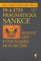 kniha 19.4.1713 - Pragmatická sankce rodný list Podunajské monarchie, Havran 2002