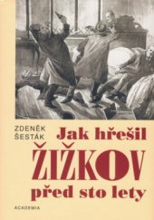 kniha Jak hřešil Žižkov před sto lety, Academia 2006