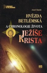 kniha Hvězda betlémská a chronologie života Ježíše Krista, NS Svoboda 2011