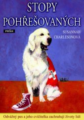 kniha Stopy pohřešovaných odvážný pes a jeho cvičitelka zachraňují životy lidí, Práh 2011