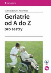 kniha Geriatrie od A do Z pro sestry, Grada 2010