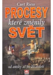 kniha Procesy, které změnily svět od antiky až po 20. století, Alpress 2005