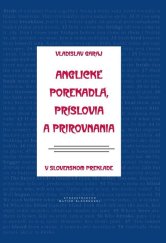 kniha Anglické porekadlá, príslovia a prirovnania v slovenskom preklade, Matica slovenská 2013
