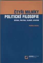 kniha Čtyři milníky politické filosofie Ústava, Politika, Vladař, Leviatan, CEVRO Institut 2009