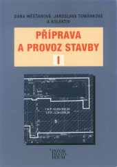 kniha Příprava a provoz stavby I pro SPŠ a SOŠ stavební, Informatorium 2012