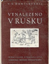 kniha Vynalezeno v Rusku nástin dějin ruské techniky, Průmyslové vydavatelství 1951