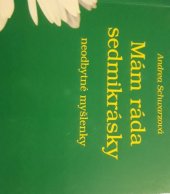 kniha Mám ráda sedmikrásky neodbytné myšlenky, Cesta 1998