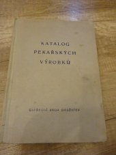 kniha Katalog pekařských výrobků Obrázkový, Svépomoc 1958
