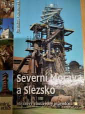 kniha Český atlas Severní Morava a Slezsko - obrazový vlastivědný průvodce, Freytag & Berndt 2018