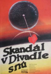 kniha Skandál v Divadle snů antologie nových českých vědeckofantastických povídek, Mladá fronta 1988