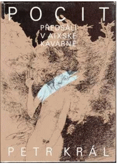 kniha Pocit předsálí v Aixské kavárně, Nakladatelství Libereckých tiskáren 1991