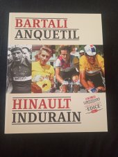 kniha Bartali,Anquetil,Hinault,Indurain, V-Press 2014
