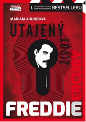 kniha Freddie Mercury Utajený život, 	 NoonArt Publishing  2015