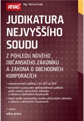 kniha Judikatura Nejvyššího soudu z pohledu nového občanského zákoníku a zákona o obchodních korporacích, Anag 2013