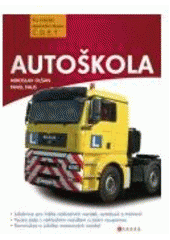 kniha Autoškola - C, D, E, T učebnice pro řidiče nákladních vozidel, autobusů a traktorů, CPress 2007