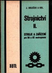 kniha Strojnictví 1. [díl], - Části strojů a mechanismy - učebnice pro odb. učiliště a učňovské školy nestrojnických oborů., SNTL 1973