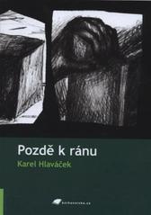 kniha Pozdě k ránu, Tribun EU 2010