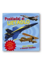kniha Poskladaj si lietadlo Zisti všetko o úžasných lietadlách, Svojtka 2016