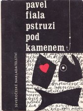 kniha Pstruzi pod kamenem, Severočeské nakladatelství 1968