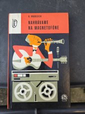 kniha Nahrávame na magnetofóne, Slovenske vydavatelstvi technickej 1966