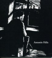 kniha Antonín Hála příběh zmařeného talentu, Výtvarné centrum Chagall 2009
