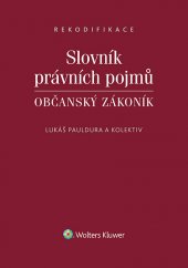 kniha Slovník právních pojmů. Občanský zákoník, Wolters Kluwer 2014