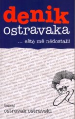 kniha Denik Ostravaka --eště mě nědostali!, Repronis 2005