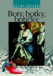 kniha Boty, botky, botičky, Nakladatelství Lidové noviny 2009