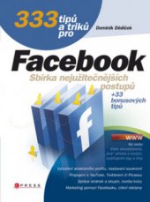 kniha 333 tipů a triků pro Facebook, CPress 2010