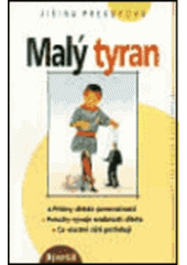 kniha Malý tyran co vlastně děti potřebují, Portál 1999