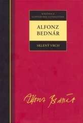 kniha Alfonz Bednár Sklený vrch, Kalligram 2008