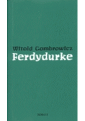 kniha Ferdydurke, Torst 1997