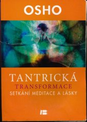 kniha Tantrická transformace Setkání meditace a lásky - o Sarahově písni pro krále, Beta-Dobrovský 2014