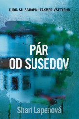 kniha Pár od susedov Ľudia sú schopní takmer všetkého, Fortuna Libri 2016