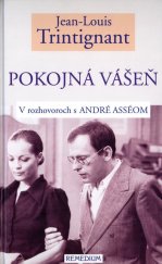 kniha Pokojná vášeň V rozhovoroch s André Asséom, Remedium 2003